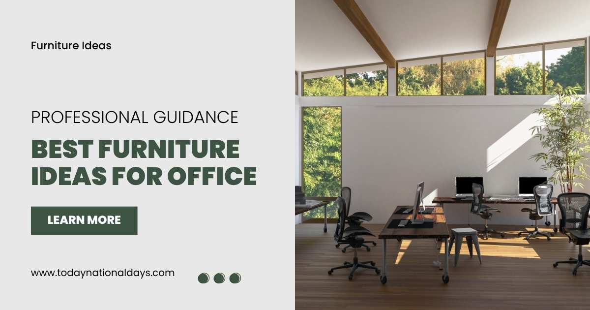 Furniture Guidance for Office Furniture Guidance for Office