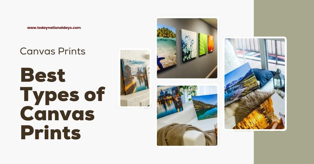 Types of Canvas Prints Types of Canvas Prints